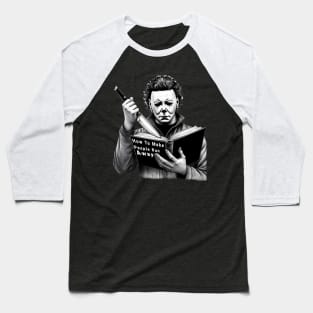 Michael Myers - funny Baseball T-Shirt